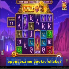 opensesame cookie clicker